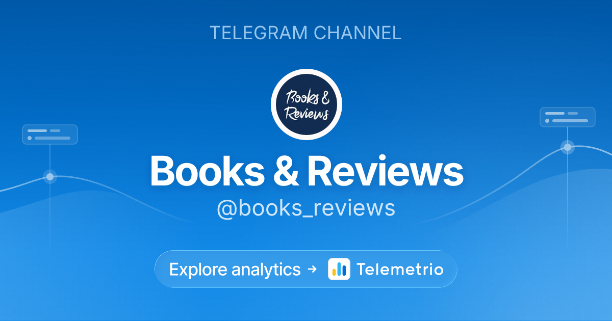Books & Reviews - Statistics & analytics of Telegram channel @books_reviews