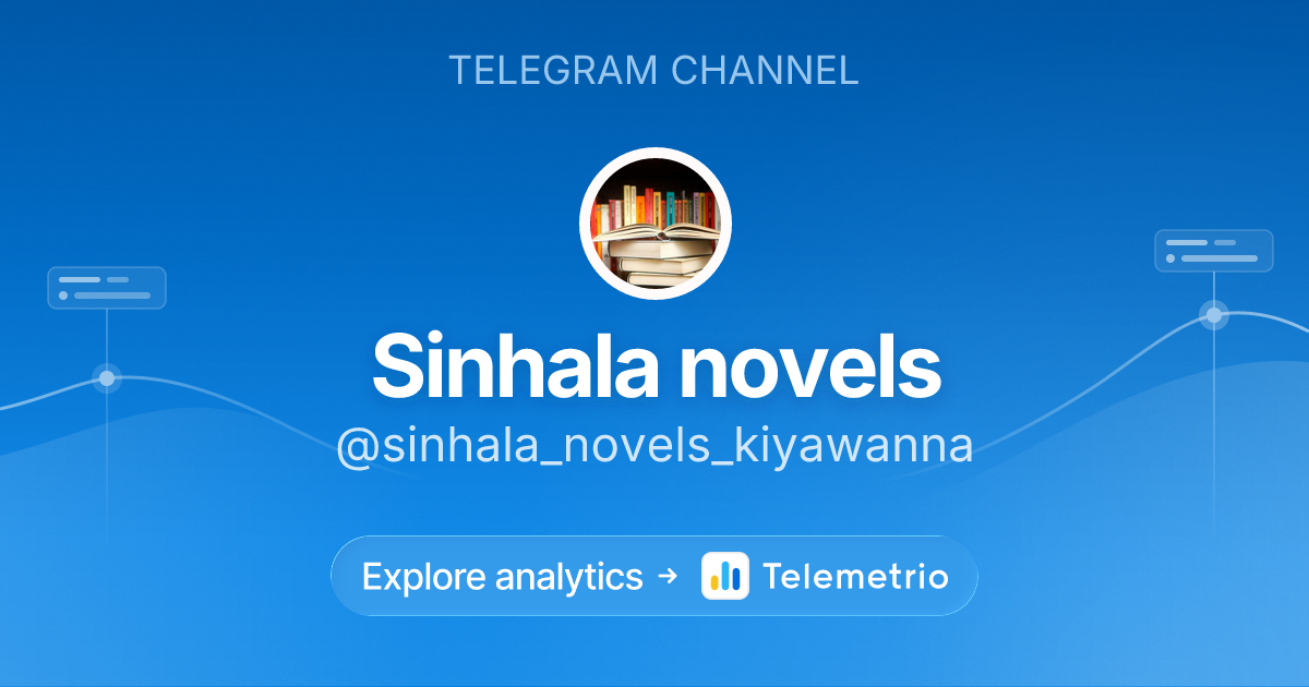 Sinhala novels - Statistics & analytics of Telegram channel @sinhala ...