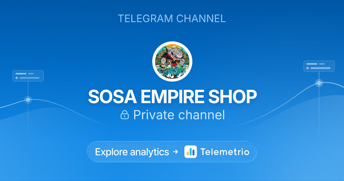 SOSA EMPIRE SHOP - Statistics & analytics of Telegram channel