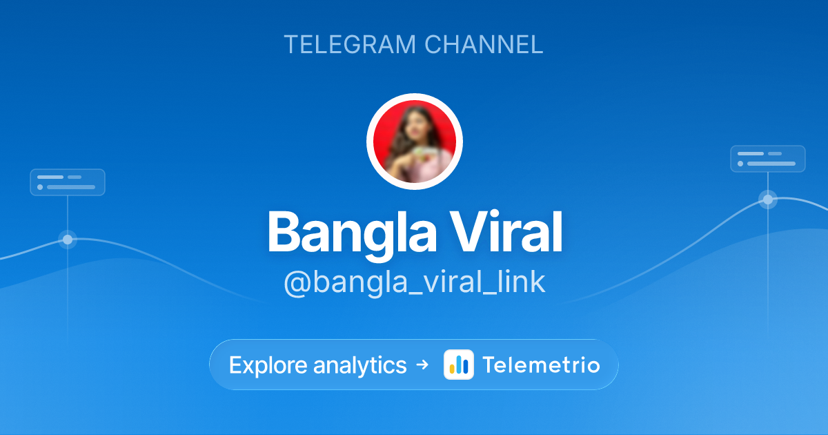 Bangla Viral - Statistics & analytics of Telegram channel @bangla_viral ...