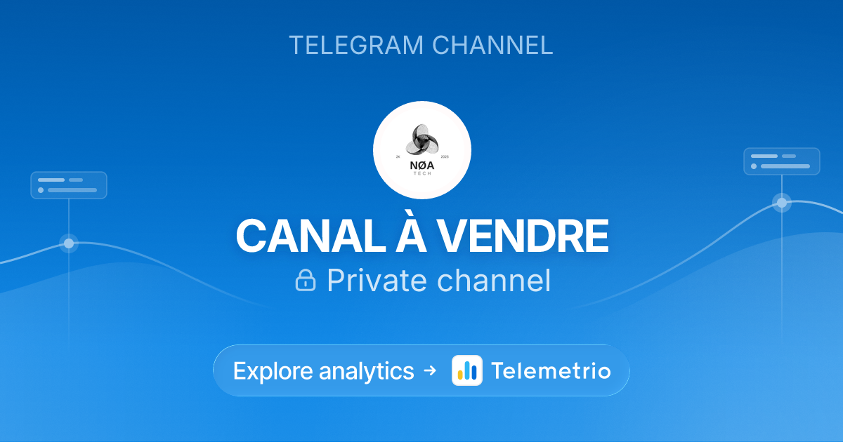 CANAL À VENDRE - Statistics & analytics of Telegram channel