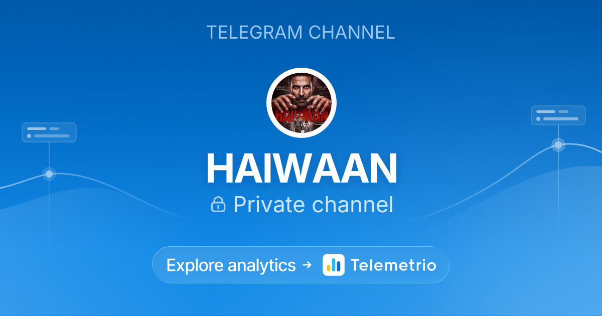 HAIWAAN - Statistics & analytics of Telegram channel