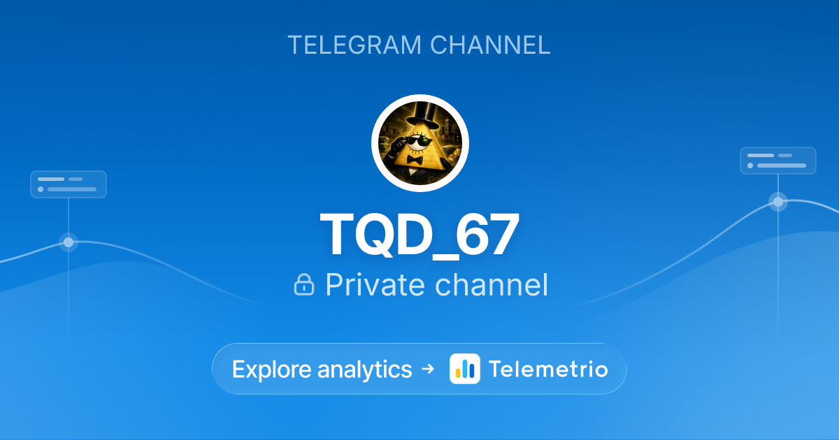 TQD_67 - Statistics & analytics of Telegram channel